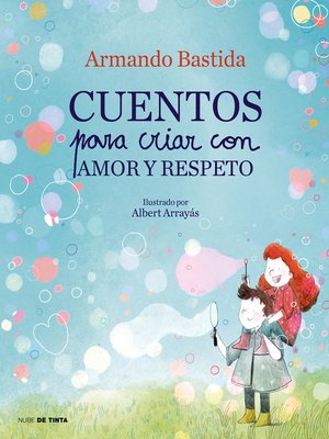 cover image of Cuentos para criar con amor y respeto